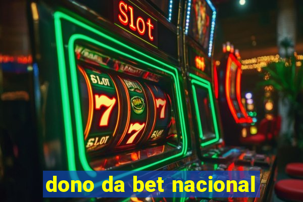 dono da bet nacional